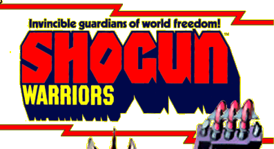 Invincible guardians of world freedom! - Shogun Warriors